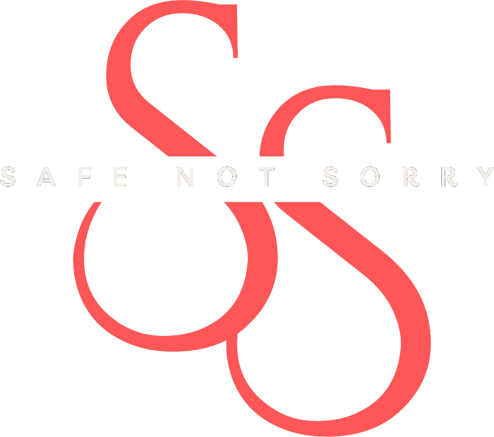 Safe, Not Sorry